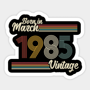 Vintage Born in March 1985 Sticker